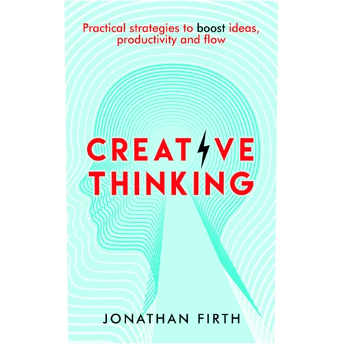 By Jonathan Firth (Author) Format: Kindle Edition Creative Thinking: Practical strategies to boost ideas, productivity and flow