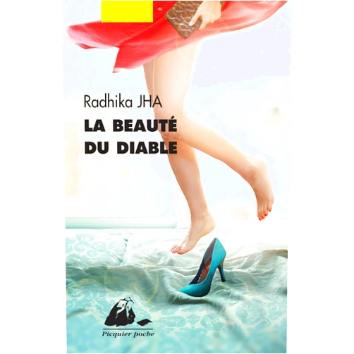 Radhika JHA,Françoise NAGEL LA BEAUTE DU DIABLE