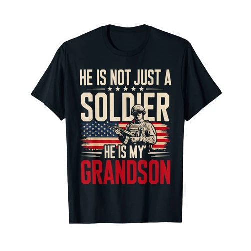 Military Designs By ShirtZilla He Is Not Just A Soldier He Is My Grandson T-Shirt