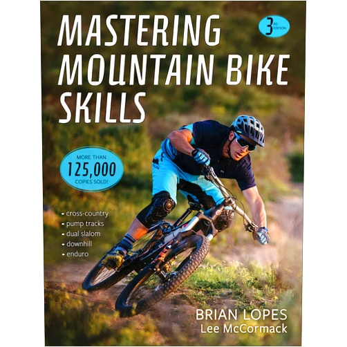 By Brian Lopes (Author), Lee McCormack (Author) Mastering Mountain Bike Skills