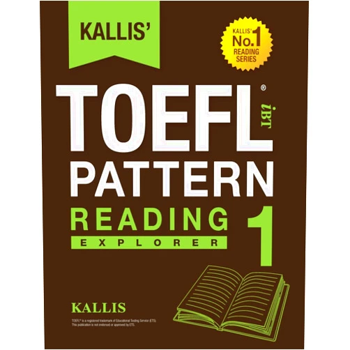 KALLIS' iBT TOEFL Pattern Reading 1: Explorer