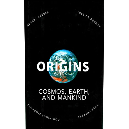 By Yves Coppens (Author), Hubert Reeves (Author), Dominique Simonnet (Author), Joel de Rosney (Author) & 1 more Format: Kindle Edition Origins: Cosmos, Earth, and Mankind