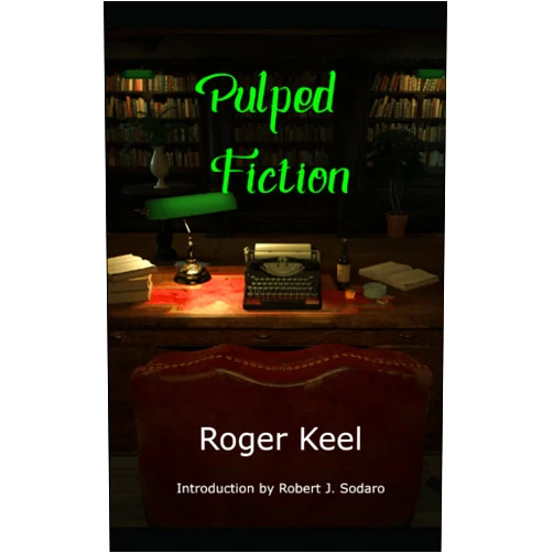 Roger Keel Pulped Fiction