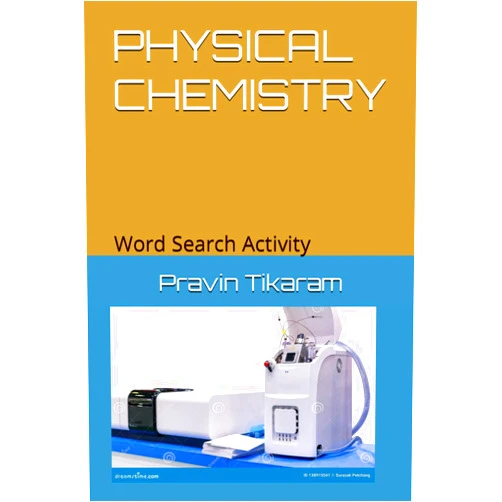 Mr Pravin Tikaram PHYSICAL CHEMISTRY: Word Search Activity (Mental Activity Books)