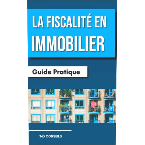365 Conseils La Fiscalité en Immobilier : Guide Pratique (French Edition)