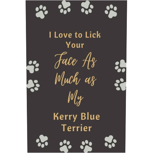 Funny Dogs HM I Love to Lick Your Face As Much as My Kerry Blue Terrier: Funny Gift For dog lovers | Lined Blank Notebook Gift for man woman girl and kids