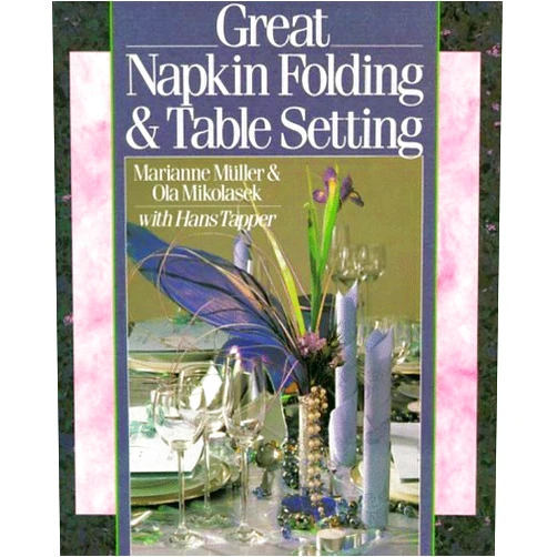 By unknown author (Author) By Marianne Muller Great Napkin Folding & Table Setting (1st Ed.) [Paperback]