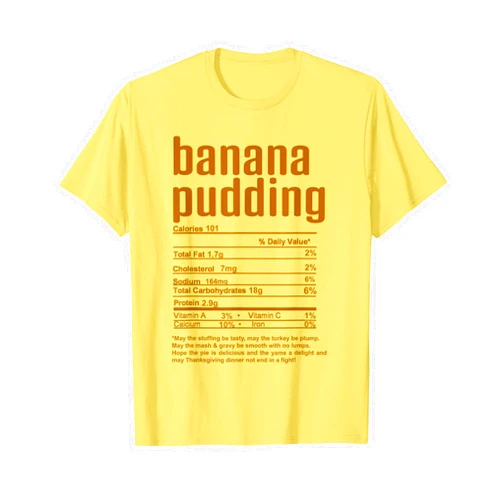 Funny Family Thanksgiving Nutritional Facts Labels Thanksgiving Christmas Banana Pudding Nutritional Facts T-Shirt