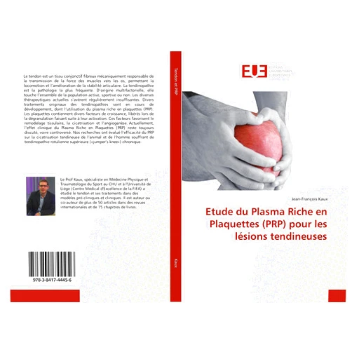 Jean-François Kaux Etude du Plasma Riche en Plaquettes (PRP) pour les lésions tendineuses (French Edition)