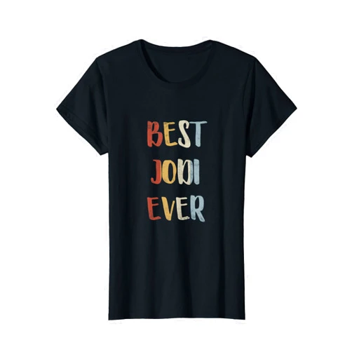 Best Jodi Ever Forename Apparel for Women Best Jodi Ever Retro Vintage First Name Gift T-Shirt