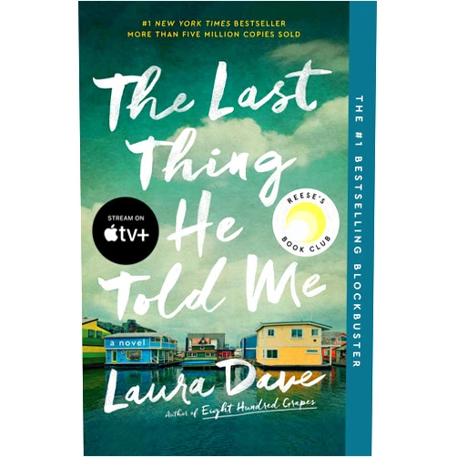 By Laura Dave (Author) The Last Thing He Told Me: A Reese Witherspoon Book Club Pick