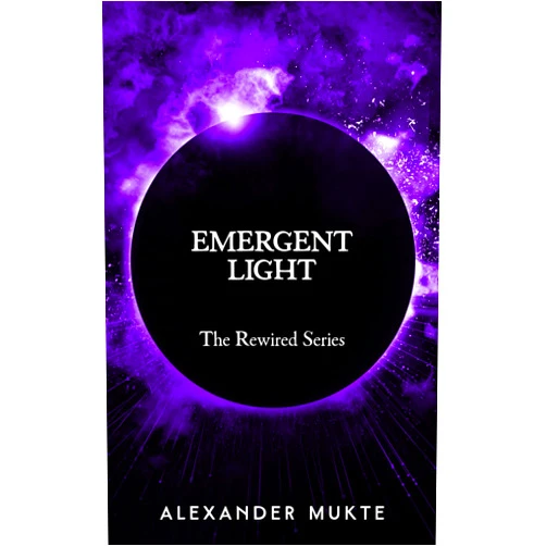 By Alexander Mukte (Author) Format: Kindle Edition Emergent Light (The Rewired Series Book 3)