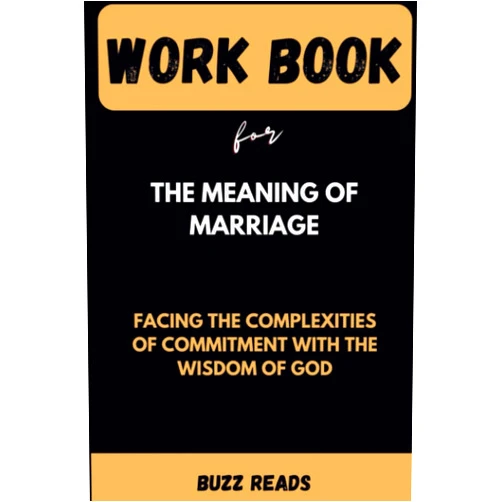 Buzz Reads Work Book for The Meaning of Marriage: Facing the Complexities of Commitment with the Wisdom of God
