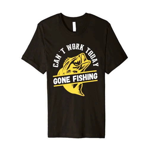 Can't Work Today Gone Fishin' Funny Fishing Can't Work Today Gone Fishin' |Funny Fishing Graphic Design Premium T-Shirt
