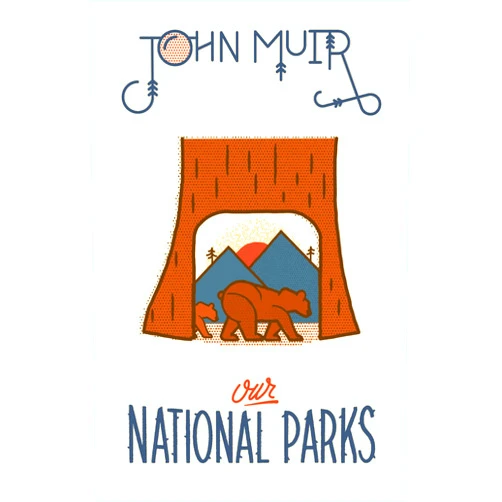 By John Muir (Author) Our National Parks (Wilderness)
