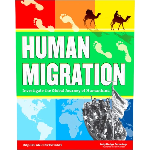 Judy Dodge Cummings,Tom Casteel Human Migration: Investigate the Global Journey of Humankind