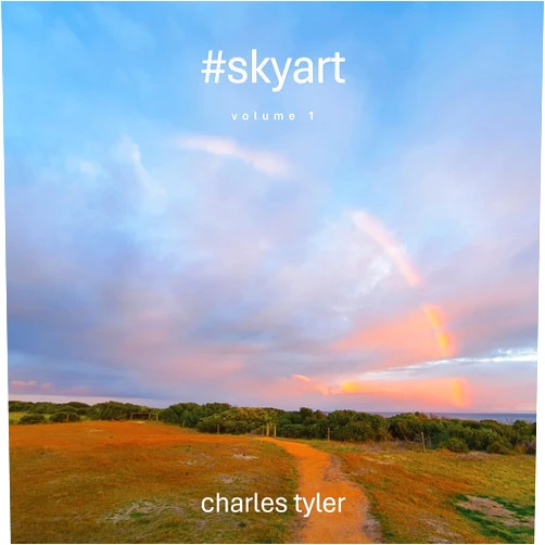 Charles Tyler #skyart: volume 1