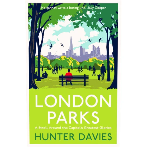 By Hunter Davies (Author) London Parks