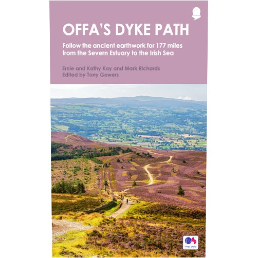 Tony Gowers Offa's Dyke Path: Follow the ancient earthwork for 177 miles from the Severn Estuary to the Irish Sea (National Trail Guides)