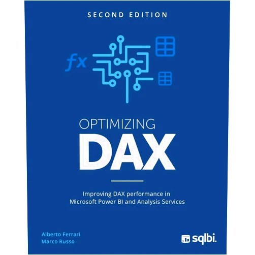 Marco Russo,Alberto Ferrari Optimizing DAX: Improving DAX performance in Microsoft Power BI and Analysis Services