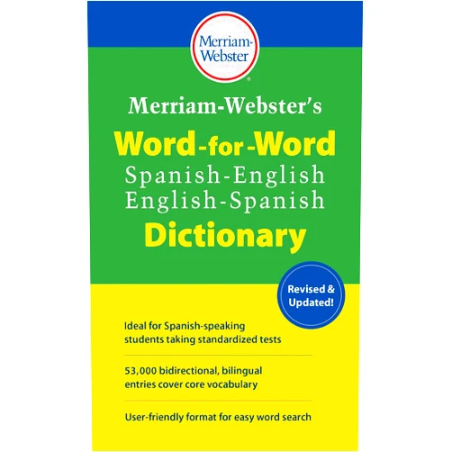 Spanish Edition by Merriam-Webster (Editor) Merriam-Webster's Word-for-Word Spanish-English Dictionary (Multilingual, English and Spanish Edition)