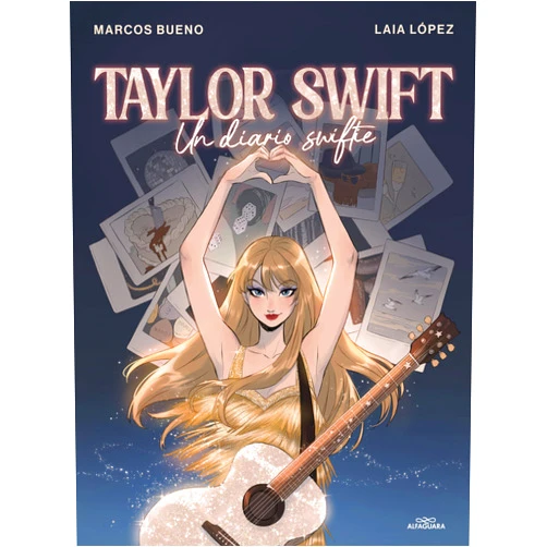 Marcos Bueno,Laia López Taylor Swift: Un diario swiftie / Taylor Swift: A Swiftie Diary (Spanish Edition)