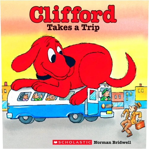 Norman Bridwell Clifford Takes a Trip (Classic Storybook)