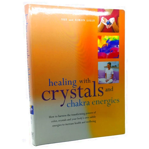 Simon Lilly,Sue Lilly Healing with Crystals and Chakra Energies