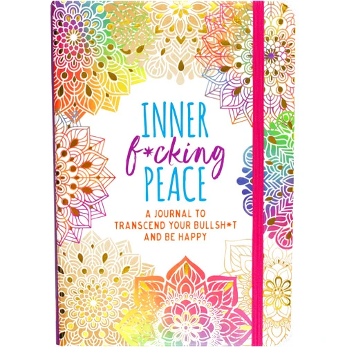 By Cynthia Scher (Author) Inner F*cking Peace Journal: Transcend Your Bullshit and Be Happy