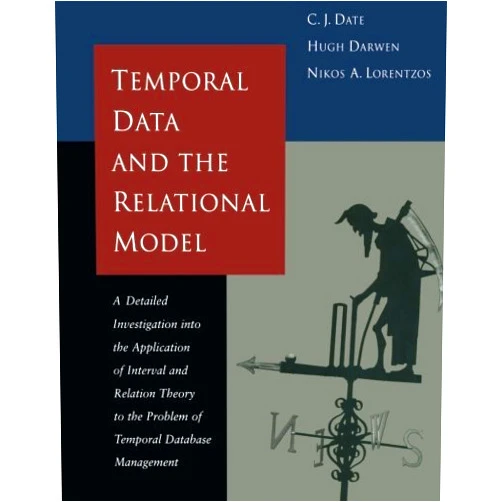 By C. J. Date (Author), Hugh Darwen (Author), Nikos Lorentzos (Author) & 0 more Format: Kindle Edition Temporal Data & the Relational Model (The Morgan Kaufmann Series in Data Management Systems)