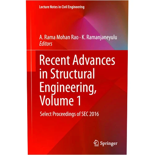 By A. Rama Mohan Rao (Editor), K. Ramanjaneyulu (Editor) Format: Kindle Edition Recent Advances in Structural Engineering, Volume 1: Select Proceedings of SEC 2016 (Lecture Notes in Civil Engineering Book 11)