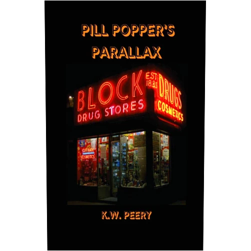 K W Peery Pill Popper's Parallax