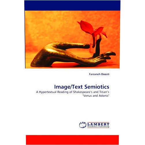 By Farzaneh Doosti (Author) Image/Text Semiotics: A Hypertextual Reading of Shakespeare's and Titian's 