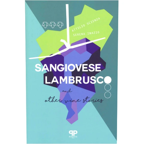 By Attilio Scienza (Author), Serena Imazio (Author) Sangiovese, Lambrusco, and Other Vine Stories