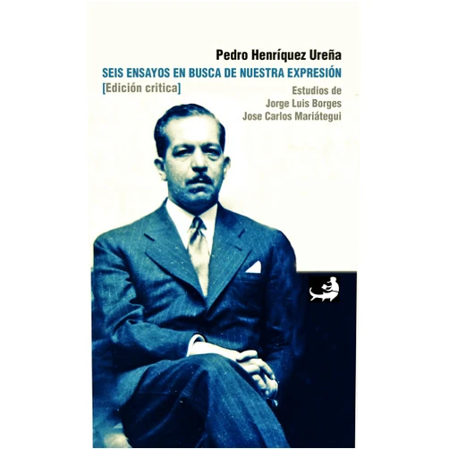 Spanish Edition by Pedro Ureña (Author), Miguel Mena (Introduction) Format: Kindle Edition Seis ensayos en busca de nuestra expresión: (Ediciónn crítica) (Biblioteca Pedro Henríquez Ureña nº 20) (Spanish Edition)