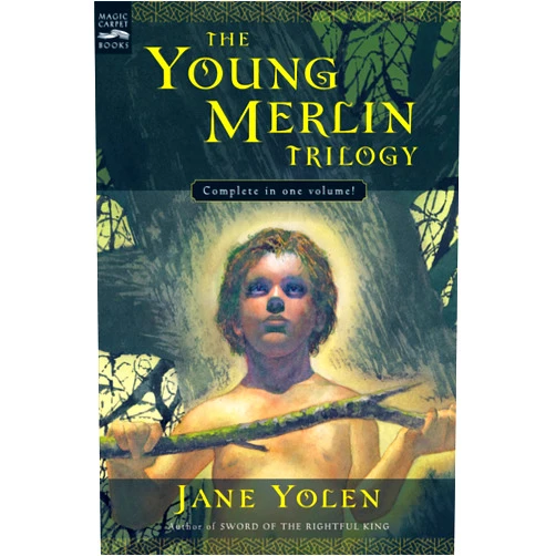 Jane Yolen The Young Merlin Trilogy: Passager, Hobby, and Merlin – Reimagined Legendary Novels About the Greatest Wizard's Origins and Magical Powers for Kids (Ages 8-12)
