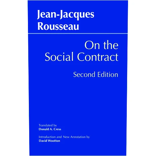 By Jean-Jacques Rousseau (Author), Donald A. Cress (Translator), David Wootton (Introduction) & 0 more On the Social Contract
