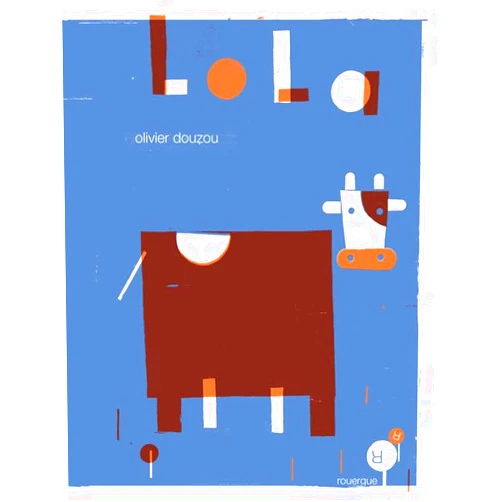 French Edition by Olivier Douzou (Author, Series Editor) Lola