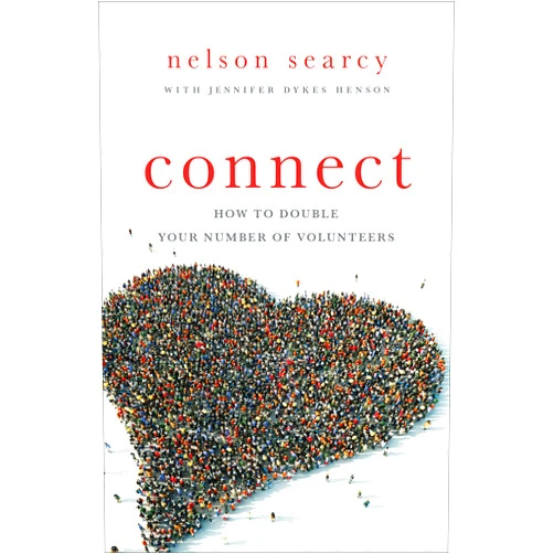By Nelson Searcy (Author), Jennifer Dykes Henson (Author) Connect: How to Double Your Number of Volunteers