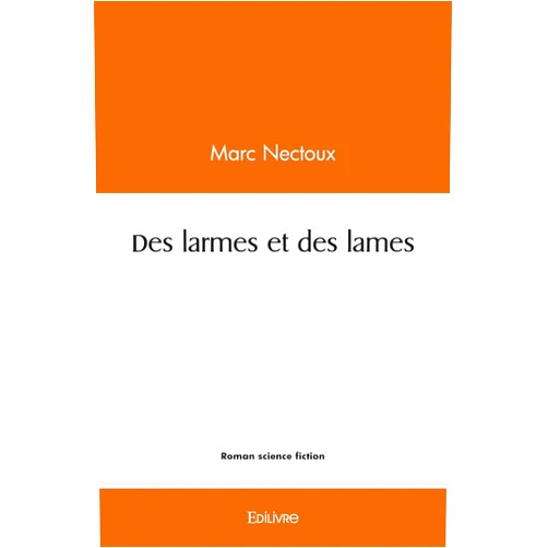 French Edition by NECTOUX MARC (Author) DES LARMES ET DES LAMES