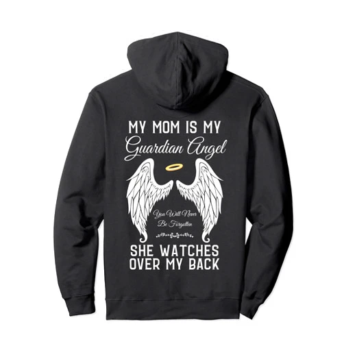 Family Love Missing Memories Remember Remembrance My Mom is My Guardian Angel In Heaven Memorial Memory Miss Pullover Hoodie