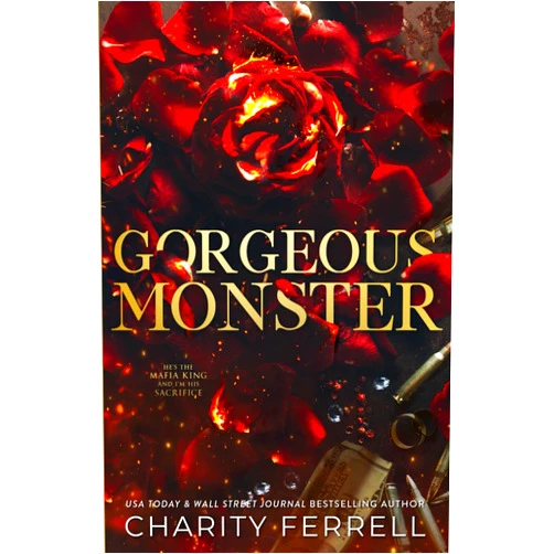 By Charity Ferrell (Author) Gorgeous Monster (Marchetti Mafia Special Edition)
