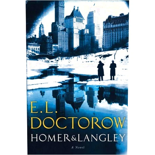 By E.L. Doctorow (Author) by E.L. Doctorow Homer & Langley, A Novel [DECKLE EDGE] First Edition edition