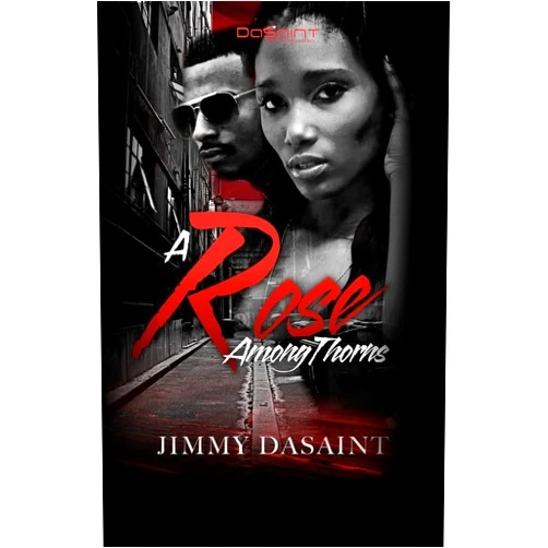 Jimmy DaSaint A Rose Among Thorns