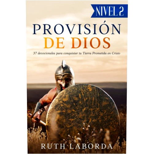 Ruth Laborda Provisión de Dios (Nivel 2): 37 devocionales para conquistar tu Tierra Prometida en Cristo (Devocionales Provisión de Dios) (Spanish Edition)