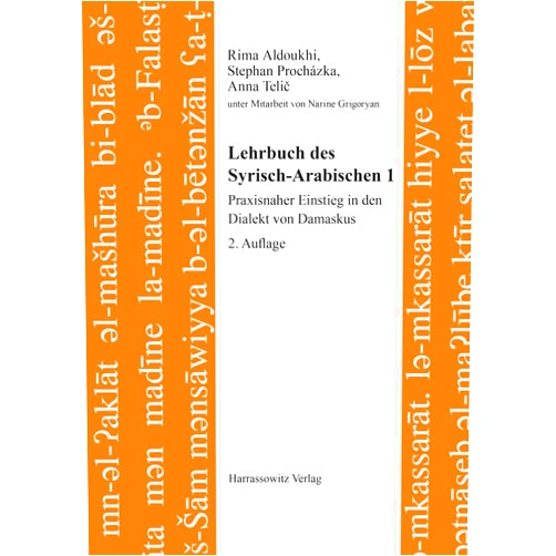 Rima Aldoukhi,Stephan Prochazka,Anna Telic Lehrbuch Des Syrisch-Arabischen 1: Praxisnaher Einstieg in Den Dialekt Von Damaskus (Semitica Viva - Series Didactica) (German Edition)