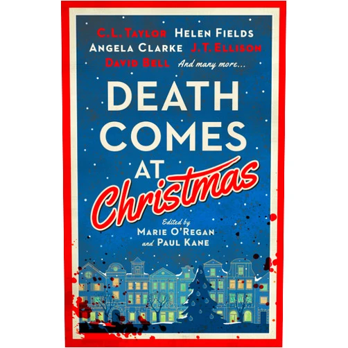 By Marie O'Regan (Author), Paul Kane (Author), C.L. Taylor (Author), J. T. Ellison (Author), David Bell (Author), Sarah Hilary (Author), Claire McGowan (Author), Fiona Cummins (Author), Angela Clarke (Author), Alexandra Benedict (Author), Susi Holliday (Author), Tina Baker (Author), Sam Carrington (Author), Liz Mistry (Author), Tom Mead (Author) & 10 more Death Comes at Christmas