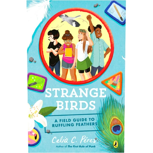 Celia C. Pérez Strange Birds: A Field Guide to Ruffling Feathers