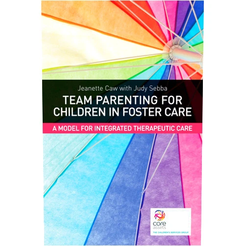By Jeanette Caw (Author), Judy Sebba (Author), Robbie Gilligan (Foreword) & 0 more Format: Kindle Edition Team Parenting for Children in Foster Care: A Model for Integrated Therapeutic Care