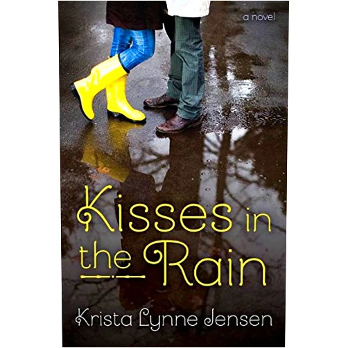 Krista Lynne Jensen Kisses in the Rain